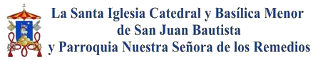 Catedral Basilica Menor de San Juan Bautista 